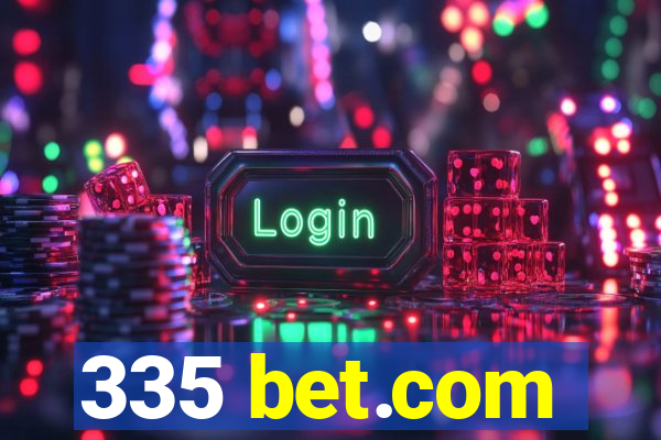 335 bet.com